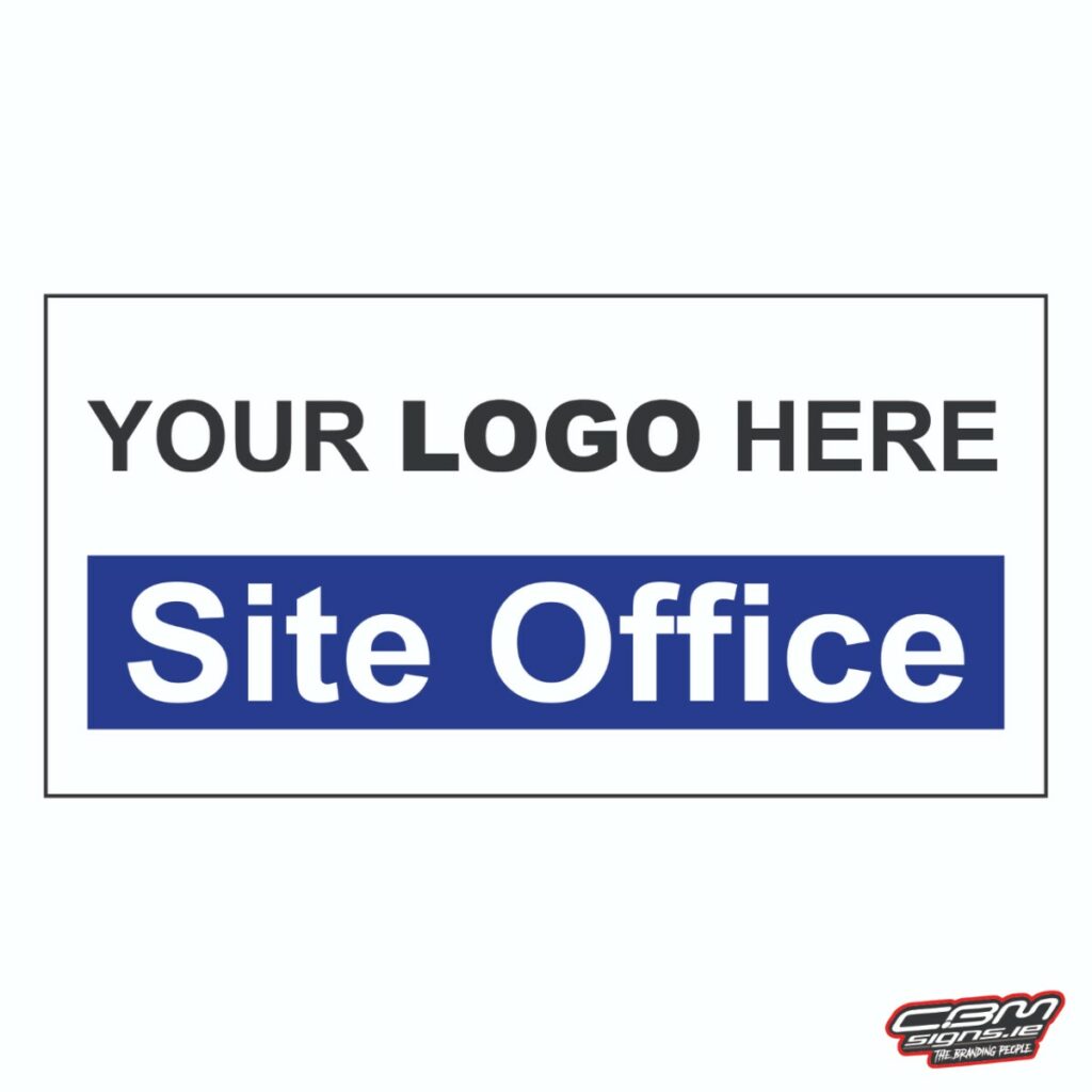 Site Office Sign Order online Today Prices From €12.50